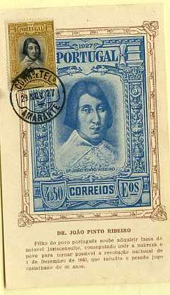 19lis0364.jpg -      Lote:       0364                Descrição:       Dr. João Pinto Ribeiro. Postal ilustrado com a sua imagem, editado Sociedade Histórica da Independência de Portugal, com selo de 4$50 bistre CE434 da 2.ª emissão Independência de Portugal, obliterados com carimbo de Amarante (29.11.27 - 1.º dia de circulação).         PM         Valor Base:       &euro; 44,00       Valor Venda:       &euro;      