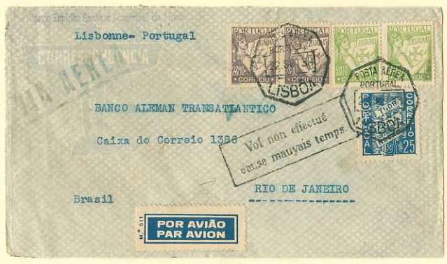 20Lis_543.jpg -     Lote:     543             Descrição:     1938 - Voo não efectuado. Sobrescrito circulado por via aérea de Lisboa (22.09.38) para o Rio de Janeiro (01.10.38) COM SELOS Lusíadas de 2$00 (2) e 5$00 (2) e selo Tudo pela Nação de $25. Porte total de 14$25. Carimbo rectangular batido a preto "VOL NON EFFECTUÉ / CAUSE MAUVAIS TEMPS".         Aéreo        Valor Base:     &euro; 50,00     Valor Venda:     &euro;      