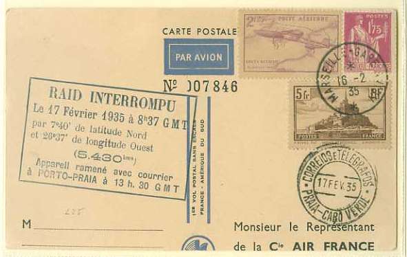 20Lis_570.jpg -     Lote:     570             Descrição:     1935 - Correio aéreo acidentado. Tentativa de voo directo de França para a América do Sul, pelos aviadores Codos e Rossi. O raid foi interrompido por avaria a cerca de 180 milhas da Cidade da Praia. O hidroavião foi rebocado para o porto da Praia. Postal ilustrado alusivo ao evento com carimbo batido a azul do acidente e obliterado com carimbos de Marselha (16.02.35) e Praia (17.02.35).         Carta        Valor Base:     &euro; 50,00     Valor Venda:     &euro;      