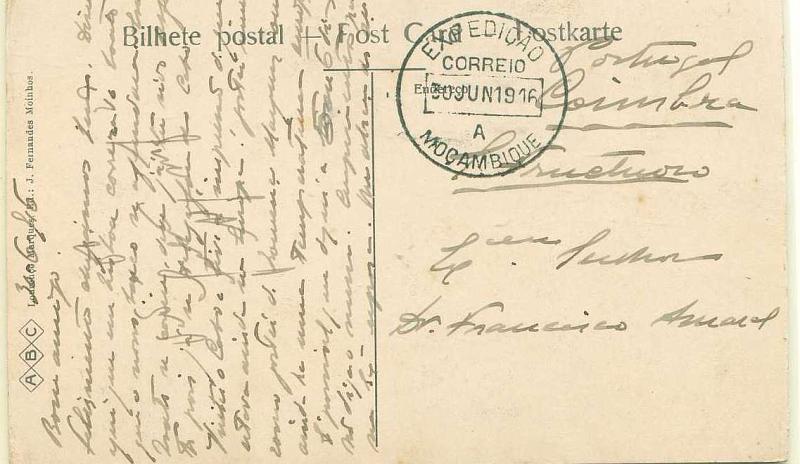 22Lis_0881.jpg -     Lote:    881                   Descrição:         1.ª Guerra Mundial. Expedição a Moçambique. Postal ilustrado remetido de Moçambique (30.06.1916) para Coimbra, com carimbo batido a preto "EXPEDIÇÃO / CORREIO / A / MOÇAMBIQUE / 30 JUN 16".        PI       Valor Base:     &euro; 8,00     Valor Venda:     &euro; 8,00     