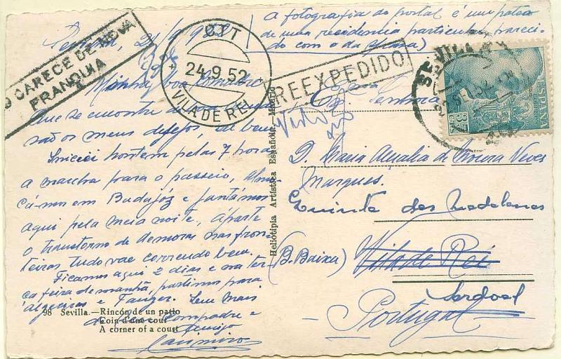 22Lis_1802.jpg -     Lote:    1802            Portugal       Descrição:         Carimbos administrativos. Postal ilustrado circulado de Espanha para Vila de Rei (24.09.52) e reendereçado para o Sardoal, com marcas administrativas batidas a preto "REEXPEDIDO" e "NÃO CARECE DE NOVA FRANQUIA".        PI       Valor Base:     &euro; 5,00     Valor Venda:     Retirado     