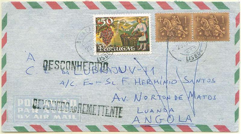 22Lis_1804.jpg -     Lote:    1804            Portugal       Descrição:         Carimbos administrativos. Sobrescrito circulado de Lisboa (20.10.71) para Luanda (03.11.71) com par de selos de 1E Cavaleiro Medieval e $50 Vinho do Porto, devolvido ao remetente. Carimbos batidos a preto "DESCONHECIDO" e "DEVOLVIDO AO REMETENTE".        Carta       Valor Base:     &euro; 4,00     Valor Venda:     &euro; 10,00     