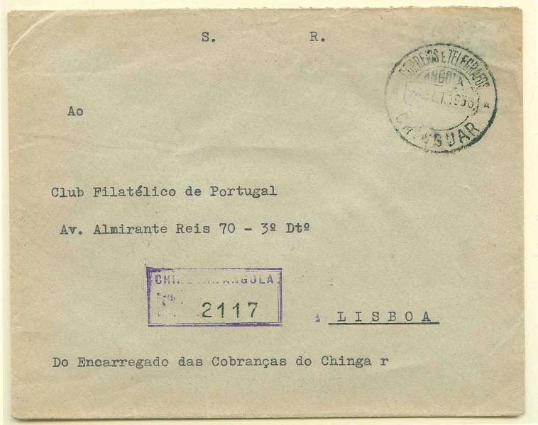 22Lis_1828.jpg -     Lote:    1828            Angola       Descrição:         Carimbos de duplo círculo (tamanho grande). Sobrescrito circulado registado, isento de porte, do Chinguar (14.09.56) para Lisboa (21.09.56). Carimbo do CHINGUAR batido a preto e do registo batido a violeta.        Carta       Valor Base:     &euro; 5,00     Valor Venda:     &euro; 6,00     
