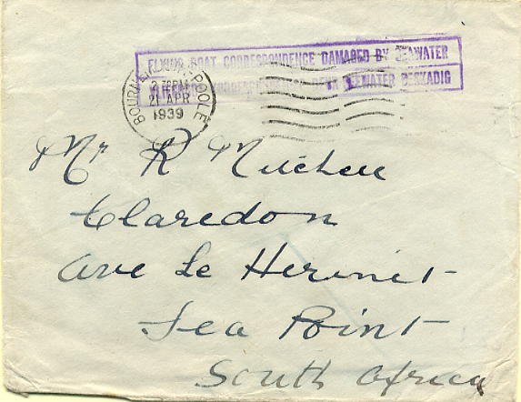 23Lis_0850.jpg -     Lote:    850            Correio Marítimo       Descrição:         Correio aéreo acidentado. Moçambique * CHALLENGER. Carta remetida de Bournemouth (21.04.1939) com selos perdidos no acidente, para Sea Point / África do Sul. Carimbo bilingue "FLIYNG BOAT CORRESPONDENCE DAMAGED BY SEA WATER", batido a violeta. Voo S23 da Imperial Airways acidentado em Moçambique a 01.05.1939).        Aéreo       Valor Base:     &euro; 100,00     Valor Venda:     Retirado     