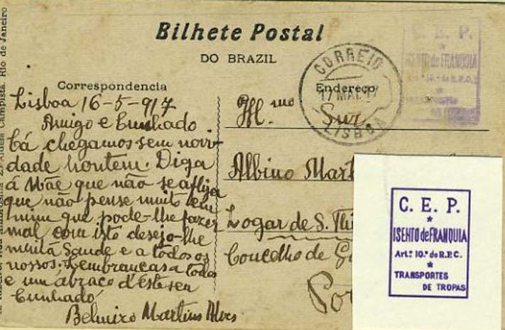 23Lis_0899.jpg -     Lote:    899            Correio Militar       Descrição:         1.ª Guerra Mundial. Isento de Franquia. Bilhete postal remetido de Lisboa em 16-5-1917 para o Porto, por elemento do Corpo Expedicionário a França, de bordo de navio de transporte de tropas. Carimbo rectangular a violeta C.E.P. ISENTO DE FRANQUIA / Art. 10º do R.P.C. / TRANSPORTES DE TROPAS        PI       Valor Base:     &euro; 30,00     Valor Venda:     &euro; 110,00     