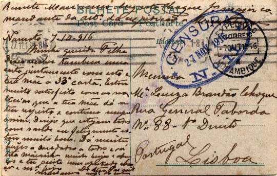 23Lis_0922.jpg -     Lote:    922            Correio Militar       Descrição:         1.ª Guerra Mundial. Expedição a Moçambique. Postal ilustrado circulado isento de franquia de Namoto &mdash; Cabo Delgado (07.10.1916) para Lisboa (27.11.16) onde foi censurado. Inscrição manuscrita a sépia " Remete Marianno Augusto Choque, major comandante da art.ª da expedição". Carimbo da expedição batido a preto.        PI       Valor Base:     &euro; 25,00     Valor Venda:     Retirado     
