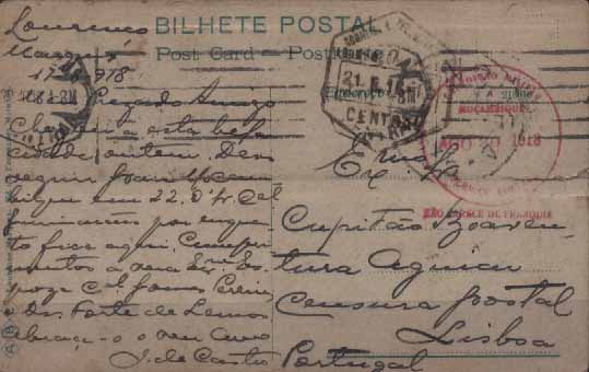23Lis_0933.jpg -     Lote:    933            Correio Militar       Descrição:         1914/19 &mdash; 1.ª Guerra Mundial. Expedição Militar a Moçambique. Postal ilustrado circulado isento de franquia de L. Marques (21.08.18) para Lisboa (20.10.18), censurado em Lisboa. Carimbo batido a vermelho da expedição "EXPEDIÇÃO MILITAR A MOÇAMBIQUE / AGO 20 1918 / SERVIÇO POSTAL / NÃO CARECE DE FRANQUIA" MB e R.        PI       Valor Base:     &euro; 175,00     Valor Venda:     &euro; 220,00     
