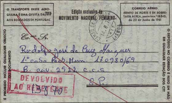 23Lis_0955.jpg -     Lote:    955            Correio Militar       Descrição:         Guerra colonial. Aerograma circulado de Campo de Ourique (14.08.70) com endereço insuficiente. Devolvido ao remetente. Marcas batidas a vermelho "DEVOLVIDO AO REMETENTE" e "ENDEREÇO INSUFICIENTE / FALTA NÚMERO DO INDICATIVO POSTAL". Barreiros Pt56, e Pt59.        ARG       Valor Base:     &euro; 10,00     Valor Venda:     Retirado     