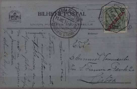 23Lis_1935.jpg -     Lote:    1935            S. Tomé e Príncipe       Descrição:         Carimbos octogonais. Postal ilustrado circulado da Trindade (11.07.11) para Lisboa, com trânsito por S. Tomé (11.07.11), com selo de 10 reis tipo Mouchon com sobrecarga REPUBLICA da Casa da Moeda, CE98. Obliterado com carimbo batido a preto da TRINDADE. MB e MR.        PI       Valor Base:     &euro; 40,00     Valor Venda:     &euro; 85,00     