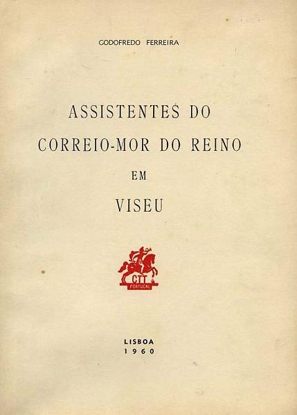 23Lis_1961.jpg -     Lote:    1961                   Descrição:         Godofredo Ferreira &mdash; 1960. Assistentes dos Correio-Mor do Reino de Viseu.        Livro       Valor Base:     &euro; 15,00     Valor Venda:     Retirado     