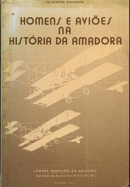 23Lis_1968.jpg -     Lote:    1968                   Descrição:         Homens e Aviões na História da Amadora de M. Lemos Peixoto. Edição de 1980.        Livro       Valor Base:     &euro; 15,00     Valor Venda:     &euro; 16,00     