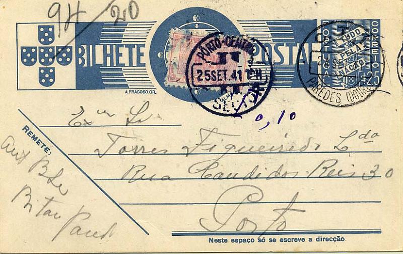 24Lis0819.jpg -     Lote:    819            Portugal       Descrição:         1936/1939 &mdash; Tudo pela Nação. OM83, $25, azul claro, circulado de Paredes (24.09.41) para o Porto (24.09.41). Por já ter sido alterados o porte dos inteiros para $30 a partir de 28.07.1941 foi porteado. Deveria apenas ter sido porteado em $10 (dobro dos $05 em falta) em vez de $20. MB.        IP       Valor Base:     &euro; 5,00     Valor Venda:     &euro; 5,00     