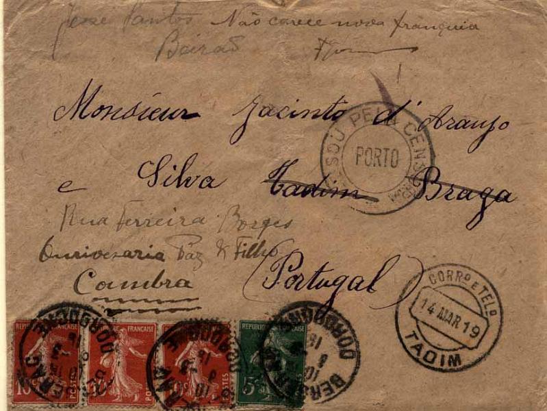 24Lis1894.jpg -     Lote:    1894            Portugal       Descrição:         Carimbos circulares datados + censuras + inscrições manuscritas administrativas. Sobrescrito circulado de França (08.03.19) para Tadim (14.03.19) e reendereçada para Coimbra. Carimbo batido a preto de TADIM e "PASSOU PELA CENSURA / PORTO". Inscrição manuscrita "Não carece de nova franquia".        Carta       Valor Base:     &euro; 10,00     Valor Venda:     &euro; 16,00     