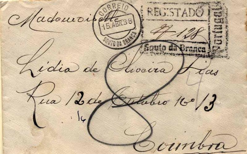 24Lis1902.jpg -     Lote:    1902            Portugal       Descrição:         Carimbos circulares datados e de registo. Sobrescrito circulado com dois selos (no verso) de $40 Tudo pela Nação de Souto da Branca (15.04.38) para Coimbra (16.04.38). Carimbo circular datado e de registo rectangular, batidos a preto de SOUTO DA BRANCA. MB e MR.        Carta       Valor Base:     &euro; 50,00     Valor Venda:     &euro; 60,00     