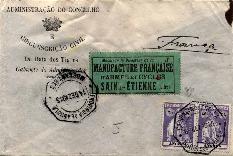 24Lis1926.jpg -     Lote:    1926            Angola       Descrição:         Carimbos octogonais. Sobrescrito circulado da Baia dos Tigres (08.12.1915) para França, com trânsito por Moçamedes (14.12.15), com par de selos de 2 &frac12; C tipo Ceres. Carimbos octogonais batidos a preto da BAHIA DOS TIGRES e MOSSAMEDES. MB e R.        Carta       Valor Base:     &euro; 30,00     Valor Venda:     &euro; 240,00     