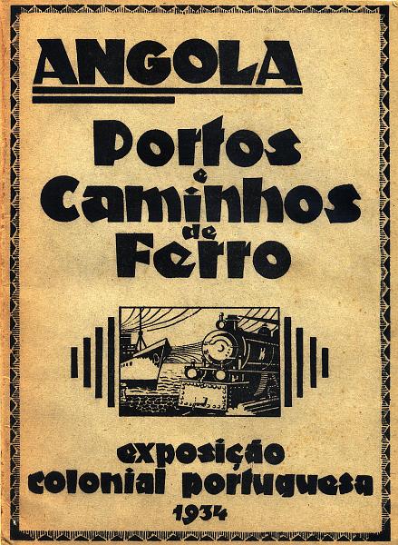 24Lis2008.jpg -     Lote:    2008                   Descrição:         Angola &mdash; Portos e Caminhos de Ferro. Brochura editada para a Exposição Colonial Portuguesa de 1934, por Francisco Sande Lemos, Director dos Serviços dos Portos e Caminhos de Ferro de Angola.        Livro       Valor Base:     &euro; 15,00     Valor Venda:     &euro; 55,00     