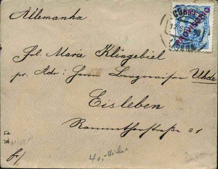 0437.jpg -     Lote:    437            Portugal        Descrição:         1892/93 &mdash; D. Luís I. Sobrecargas "PROVISÓRIO". Sobrescrito circulado de Lisboa (12.09.93) para a Alemanha (16.09.93) com selo de 50 reis azul, denteado 11 &frac12;, sobrecarga d, CE93. MR.        Carta       Valor Base:     &euro; 50,00     Valor Venda:     Retirado     