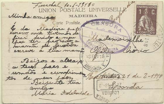 0939.jpg -     Lote:    939            Correio Militar e censuras       Descrição:         Censuras. 1917/20 &mdash; Ceres. CE221, 1C castanho, denteado 15x14 em postal circulado do Funchal (16.01.18) para Luanda (21.02.18). Carimbo oval de censura batido a violeta "CENSURA / 16 JAN 1918" / FUNCHAL &mdash; MADEIRA" + raro carimbo da AMBULÂNCIA V do CFL. MB e R.        PI       Valor Base:     &euro; 50,00     Valor Venda:     &euro; 50,00     