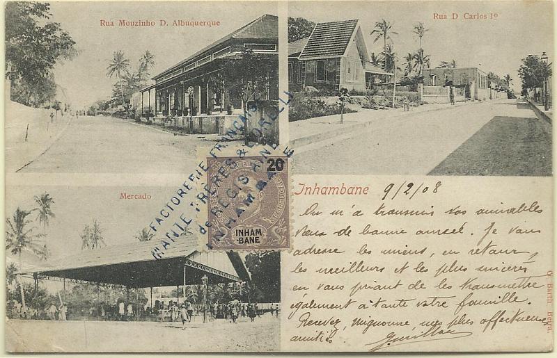 0045.jpg -     Lote:    45      Colecção Império      Inhambane       Descrição:         1903 &mdash; D. Carlos I tipo Mouchon. Postal ilustrado circulado de Inhambane (09.02.08) para a França, com selo de 20 reis CE19 com obliteração batida a azul "FACTORESIE FRANÇAISE / MANTE FRÉRES & CORELLI / DE REGIS AINE / INHAMBANE".        PI       Valor Base:     &euro; 900,00     Valor Venda:     Retirado     