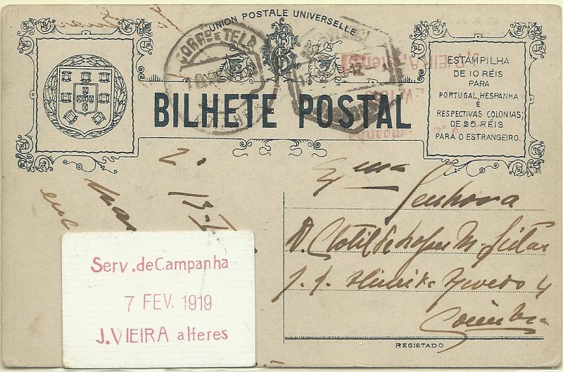 0748.jpg -     Lote:    748      Correio Militar e Censuras      Portugal       Descrição:         1919 &mdash; Monarquia do Norte. Postal ilustrado circulado isento de franquia de Lisboa (17.02.19) para Coimbra (18.02.19). Carimbo batido a vermelho "Serv. de Campanha / 7 FEV 1919 / J. VIEIRA alferes". MR.        PI       Valor Base:     &euro; 200,00     Valor Venda:     Retirado     