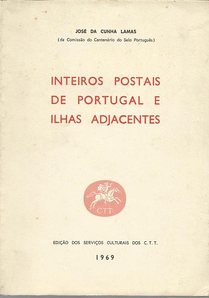 1704.jpg -     Lote:    1704                   Descrição:         Inteiros Postais de Portugal e Ilhas Adjacentes, José da Cunha Lamas, CTT 1969.        Livro       Valor Base:     &euro; 15,00     Valor Venda:     &euro; 16,00     