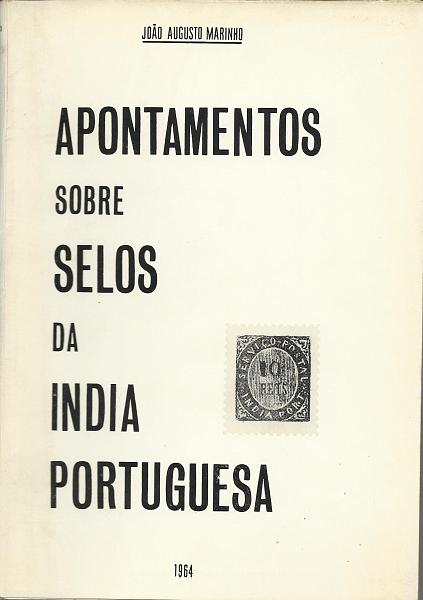 1708.jpg -     Lote:    1708                   Descrição:         Apontamentos sobre Selos da Índia Portuguesa de João Augusto Marinho, edição do Clube Filatélico de Angola, 1964.        Livro       Valor Base:     &euro; 20,00     Valor Venda:     &euro; 20,00     