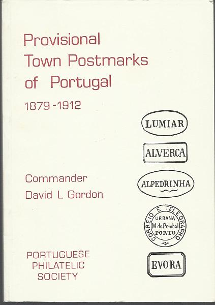 1714.jpg -     Lote:    1714                   Descrição:         Provisional Town Postmarks of Portugal (1879-1912) de David L. Gordon, editado pel PPS. Novo.        Livro       Valor Base:     &euro; 30,00     Valor Venda:     &euro; 36,00     