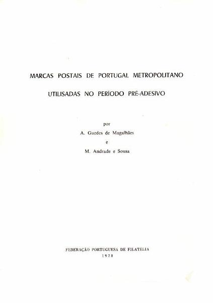 1716.jpg -     Lote:    1716                   Descrição:         Marcas Postais de Portugal Metropolitano utilizadas no período pré-adesivo. Guedes de Magalhães e Andrade e Sousa. Colecção de fichas. Federação Portuguesa de Filatelia, 1978.        Livro       Valor Base:     &euro; 8,00     Valor Venda:     &euro; 8,00     