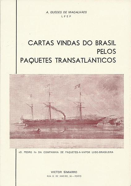 1720.jpg -     Lote:    1720                   Descrição:         Cartas vindas do Brasil pelos Paquetes Transatlânticos de A. Guedes de Magalhães. Porto 1977.        Livro       Valor Base:     &euro; 10,00     Valor Venda:     Retirado     