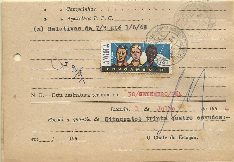 2213.jpg -     Lote:    2213      Lotes pelo Correio       Fiscais        Descrição:         Fiscais. Angola. 1962 &mdash; Povoamento. Recibo da Estação Central Telefónica de Luanda, datado de 01.07.1964) selado com selo de 5$00. MB e R.        IMP       Valor Base:     &euro; 15,00     Valor Venda:     Retirado     