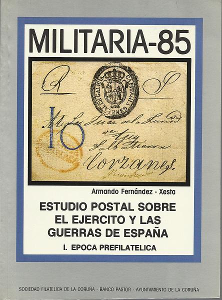 2657.jpg -     Lote:    2657      Lotes pelo Correio              Descrição:         Milistária-85, Estudio Postal sobre las Guerras de España, Armando Fernandez.        Livro       Valor Base:     &euro; 15,00     Valor Venda:     Retirado     