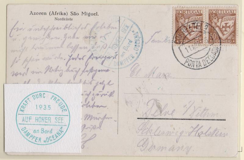 0608.jpg -     Lote:    608            Correio marítimo       Descrição:         Correio marítimo. 1931 — Lusíadas. Correio de bordo. Postal ilustrado lançado a bordo do Paquete "OCEANA" com dois selos de 50c CE522, circulado de Ponta Delgada (11.04.35) para a Alemanha. Carimbo de bordo do paquete batido a verde "KRAFT DURC FREUDE / 1935 / AUF HOHER SEE / AND BORD / DANPFER "OCEANA" MB e R.         PI       Valor Base:     € 50,00     Valor Venda:     Retirado     
