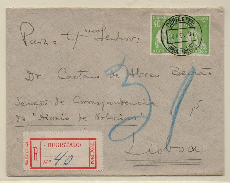 1033.jpg -     Lote:    1033            Portugal       Descrição:         Carimbos circulares datados tipo 1880. 1930- Ceres. CE503, em sobrescrito circulado registado de Ameal (10.02.31) para Lisboa. Carimbo batido a preto "AMEAL (TAVEIRO).         Carta       Valor Base:     &euro; 12,00     Valor Venda:     &euro; 24,00       