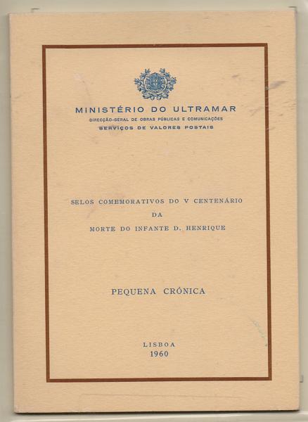 1451.jpg -     Lote:    1451            Ultramar       Descrição:         Ultramar. 1960 &mdash; V Centenário da Morte do Infante D. Henrique. Pequena crónica com os selos emitidos em todas as colónias.         CRT       Valor Base:     &euro; 8,00     Valor Venda:     Retirado     