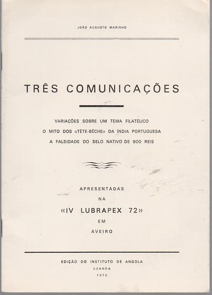 1683.jpg -     Lote:    1683                   Descrição:         Três comunicações apresentadas na IV Lubrapex'72 sobre selos da Índia Portuguesa por João Augusto Marinho. Edição do Instituto de Angola, Luanda, 1970.         Livro       Valor Base:     &euro; 8,00     Valor Venda:     Retirado     