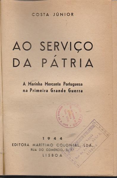 1689.jpg -     Lote:    1689                   Descrição:         Ao Serviço da Pátria. A Marinha Mercante Portuguesa na 1.ª Guerra Mundial, de Costa Júnior, 1944.         Livro       Valor Base:     &euro; 20,00     Valor Venda:     &euro; 20,00       