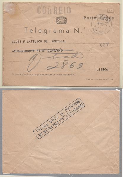 2622.jpg -     Lote:    2622      Lotes pelo Correio       Portugal       Descrição:         Marcas administrativas. Sobrescrito de telegrama circulado isento de franquia "Porte Grátis" em Lisboa (08.06.54). Carimbos batidos a preto "TELEGRAFOS / F / CTT / LISBOA" e "SOFREU DEMORA POR FALTA DE / INDICAÇÃO DE ZONA POSTAL".         Carta       Valor Base:     &euro; 8,00     Valor Venda:     Retirado     