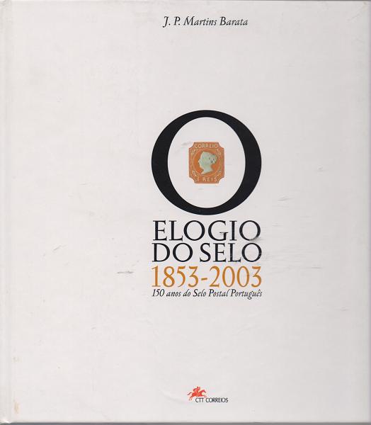 2688.jpg -     Lote:    2688      Lotes pelo Correio              Descrição:         2003 &mdash; Livros temáticos dos CTT. O Elogio do Selo (1853-2003). Valor de catálogo &euro; 51,00.         Livro       Valor Base:     &euro; 6,00     Valor Venda:     &euro; 8,00       
