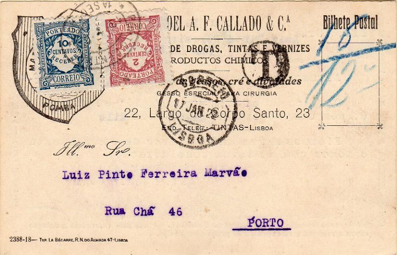 0042.jpg -     Lote:    42      J. M. Castanheira da Silveira             Descrição:         1915 &mdash; Porteado. Emissão regular. Valor em centavos. Postal ilustrado circulado de Lisboa (17.01.22) para o Porto (20.01.22) sem franquia. Porteado no dobro do porte em falta com selos de 2c e 1oc CE POR23 e 24. MB        PI       Valor Base:     &euro; 20,00     Valor Venda:     &euro;      