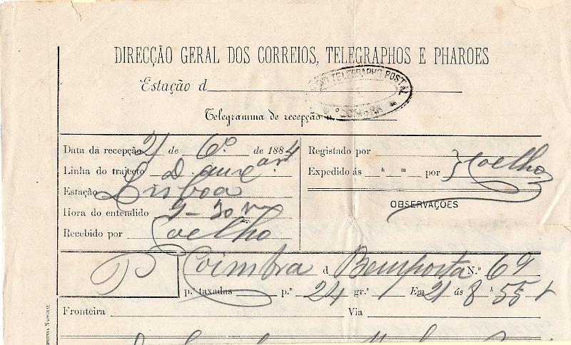 0136.jpg -     Lote:    136      J. M. Castanheira da Silveira             Descrição:         Carimbos da telegrafia elétrica. Telegrama datado de 21.06.84 da Bemposta para Coimbra, obliterado com carimbo batido a preto "ESTAÇÃO TELEGRAPHO POSTAL / DE / COIMBRA".         TLG       Valor Base:     &euro; 10,00     Valor Venda:     &euro;      