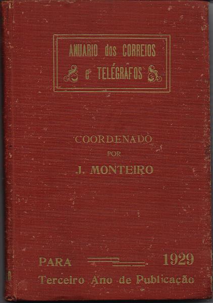 0159.jpg -     Lote:    159      J. M. Castanheira da Silveira             Descrição:         Anuário dos Correios e Telégrafos, coordenado por J. Monteiro. Porto, 1929.        Livro       Valor Base:     &euro; 25,00     Valor Venda:     &euro;      