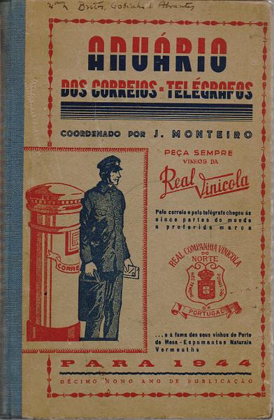 0179.jpg -     Lote:    179      J. M. Castanheira da Silveira             Descrição:         Anuário dos Correios e Telégrafos, coordenado por J. Monteiro. Porto, 1944.         Livro       Valor Base:     &euro; 25,00     Valor Venda:     &euro;      