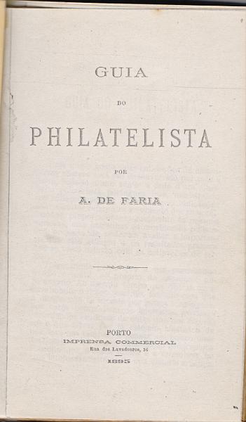 0181.jpg -     Lote:    181      J. M. Castanheira da Silveira             Descrição:         Guia do Philatelista, de A. de Faria. Porto, 1895. Um volume encadernado.        Livro       Valor Base:     &euro; 25,00     Valor Venda:     &euro;      