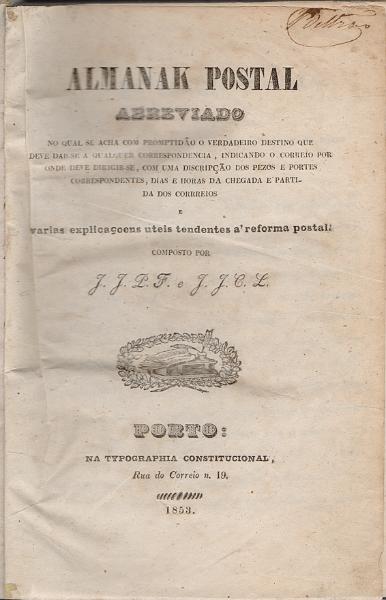 0185.jpg -     Lote:    185      J. M. Castanheira da Silveira             Descrição:         Almanaque Postal Abreviado, de Firmino. Porto, 1853.        Livro       Valor Base:     &euro; 25,00     Valor Venda:     &euro;      