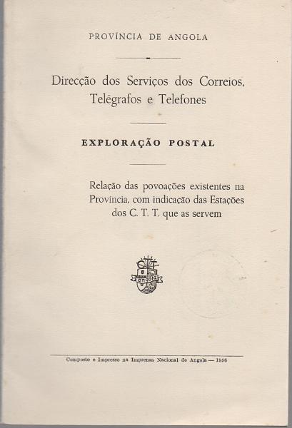 0191.jpg -     Lote:    191      J. M. Castanheira da Silveira             Descrição:         Província de Angola. Relação das Povoações existentes ma província, com indicação das estações dos CTT que a servem. Imprensa Nacional de Angola, 1956.        Livro       Valor Base:     &euro; 12,00     Valor Venda:     &euro;      