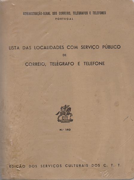 0213.jpg -     Lote:    213      J. M. Castanheira da Silveira             Descrição:         Lista das localidades com serviço público de Correio, Telégrafo e Telefone n.º 140. Edição dos Serviços Culturais dos CTT.        Livro       Valor Base:     &euro; 20,00     Valor Venda:     &euro;      