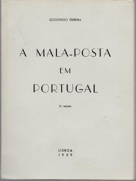 0218.jpg -     Lote:    218      J. M. Castanheira da Silveira             Descrição:         A Mala-posta em Portugal de Godofredo Ferreira. 2.ª Edição. Lisboa. 1959.        Livro       Valor Base:     &euro; 25,00     Valor Venda:     &euro;      