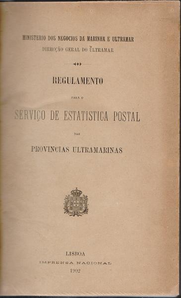 0222.jpg -     Lote:    222      J. M. Castanheira da Silveira             Descrição:         Regulamento para o Serviço de Estatistica Postal das Províncias Ultramarinas. Imprensa nacional, Lisboa, 1902. Encadernado.        Livro       Valor Base:     &euro; 25,00     Valor Venda:     &euro;      