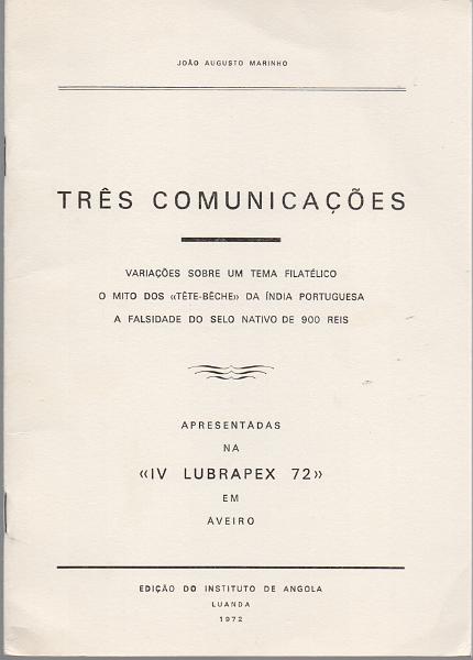 0228.jpg -     Lote:    228      J. M. Castanheira da Silveira             Descrição:         Três comunicações: Variações sobre tema filatélico * O mito dos "Tête-bêche" da Índia Portuguesa * A falsidade do selo nativo de 900 reis, de João Augusto Marinho. Lubrapex'72, Aveiro, 1972.        Livro       Valor Base:     &euro; 12,00     Valor Venda:     &euro;      
