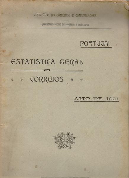 0235.jpg -     Lote:    235      J. M. Castanheira da Silveira             Descrição:         Portugal &mdash; Estatística Geral dos Correios. Ano de 1921. Administração Geral dos Correios e Telégrafos. Imprensa Nacional, 1924.        Livro       Valor Base:     &euro; 15,00     Valor Venda:     &euro;      